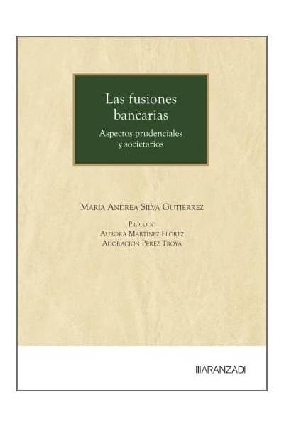 LAS FUSIONES BANCARIAS ASPECTOS PRUDENCIALES Y SOCIETARIOS