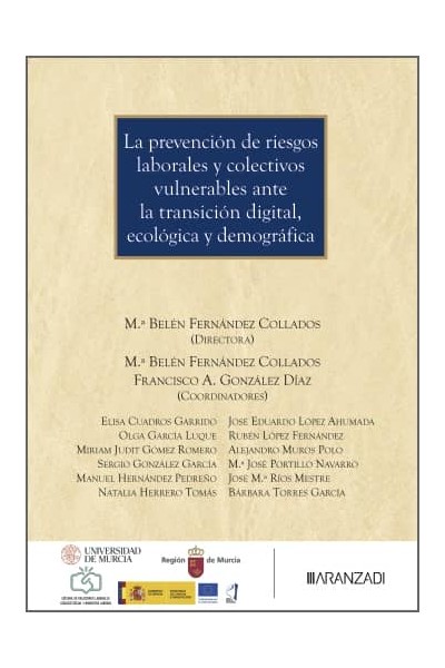 LA PREVENCIÓN DE RIESGOS LABORALES Y COLECTIVOS VULNERABLES ANTE LA TRANSICIÓN DIGITAL, ECOLÓGICA Y DEMOGRÁFICA