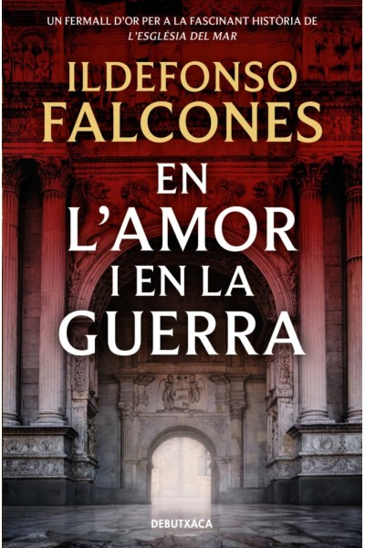 EN L'AMOR I EN LA GUERRA (L'ESGLÉSIA DEL MAR 3)
