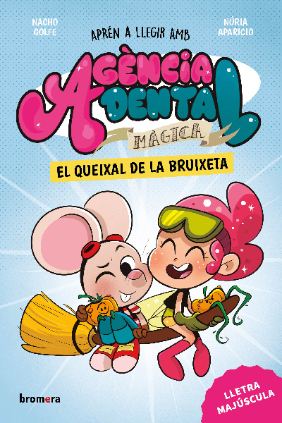 AGÈNCIA DENTAL MÀGICA 4. EL QUEIXAL DE LA BRUIXETA