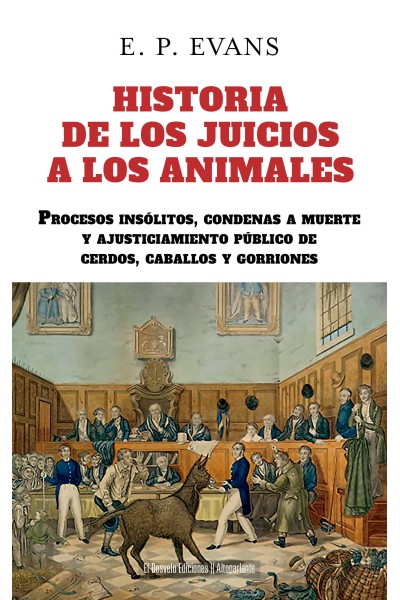 HISTORIA DE LOS JUICIOS A LOS ANIMALES