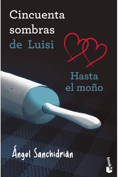 50 SOMBRAS DE LUISI. HASTA EL MOÑO