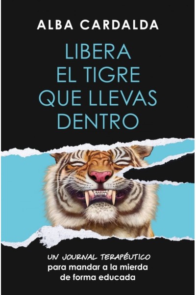 LIBERA EL TIGRE QUE LLEVAS DENTRO