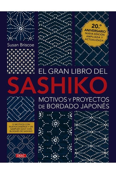 EL GRAN LIBRO DEL SASHIKO. MOTIVOS Y PROYECTOS DE BORDADO JAPONÉS