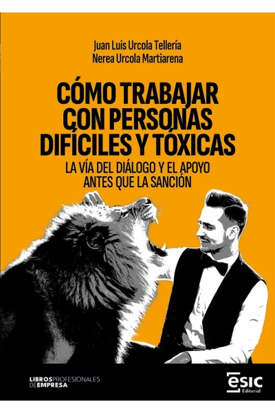 CÓMO TRABAJAR CON PERSONAS DIFÍCILES Y TÓXICAS