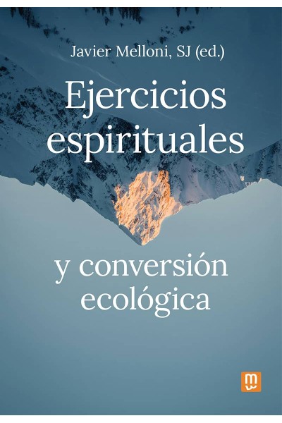 EJERCICIOS ESPIRITUALES Y CONVERSIÓN ECOLÓGICA