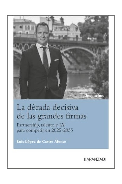 LA DÉCADA DECISIVA DE LAS GRANDES FIRMAS