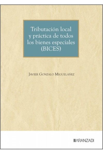 TRIBUTACION LOCAL Y PRACTICA DE TODOS LOS BIENES ESPECIALES (BICES)