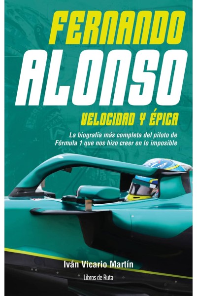 FERNANDO ALONSO. VELOCIDAD Y ÉPICA