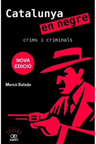 CATALUNYA EN NEGRE. CRIMS I CRIMINALS