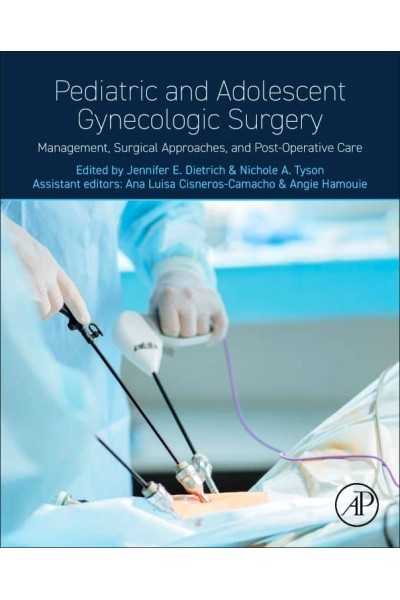 PEDIATRIC AND ADOLESCENT GYNECOLOGIC SURGERY