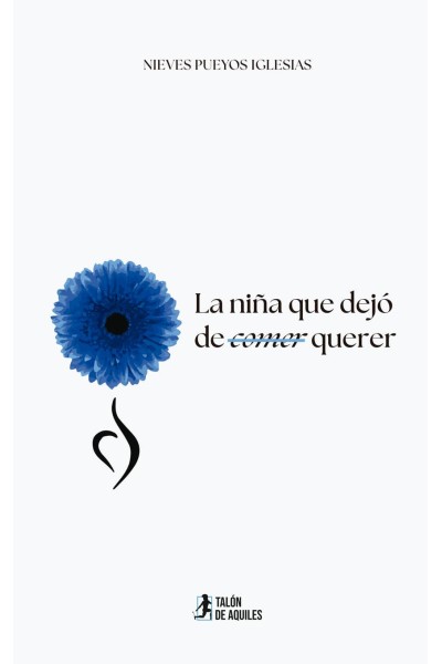 LA NIÑA QUE DEJÓ DE COMER (QUERER)