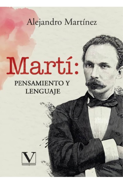 MARTÍ: PENSAMIENTO Y LENGUAJE