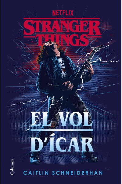 STRANGER THINGS: EL VOL D'ÍCAR
