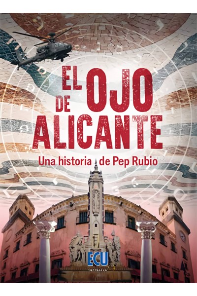 OJO DE ALICANTE:UNA HISTORIA PEP RUBIO QUEREDA