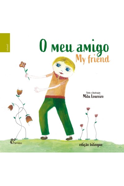 O MEU AMIGO MY FRIEND