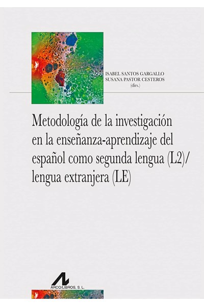 METODOLOGÍA DE LA INVESTIGACIÓN EN LA ENSEÑANZA-APRENDIZAJE DEL ESPAÑOL COMO SEG