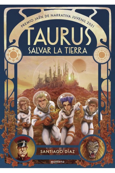 TAURUS. SALVAR LA TIERRA (PREMIO JAÉN DE NARRATIVA JUVENIL 2021)
