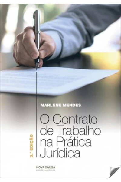O CONTRATO DE TRABALHO NA PRACTICA JURIDICA