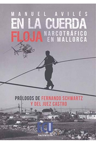 EN LA CUERDA FLOJA. NARCOTRÁFICO EN MALLORCA