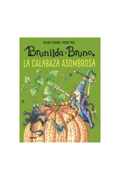 BRUNILDA Y BRUNO. LA ASOMBROSA CALABAZA