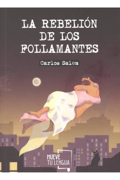 LA REBELION DE LOS FOLLAMANTES