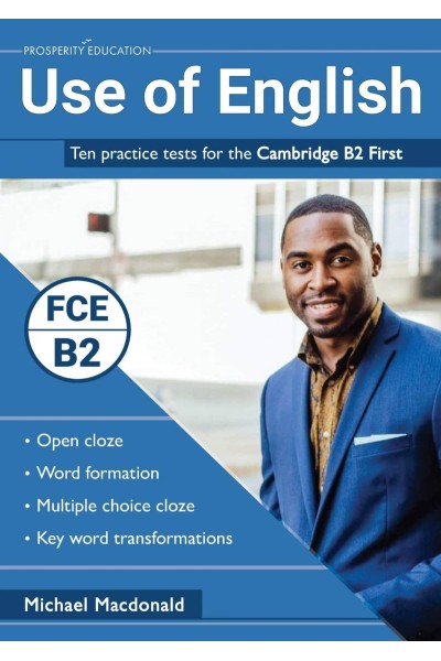 USE OF ENGLISH. TEN PRACTICE TESTS FOR THE CAMBRIDGE B2 FIRST