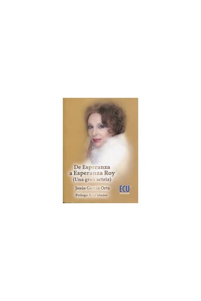 DE ESPERANZA A ESPERANZA ROY (UNA GRAN ACTRIZ)
