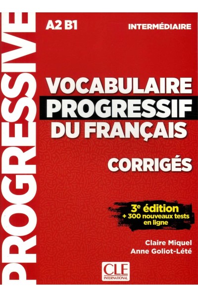VOCABULAIRE PROGRESSIF DU FRANÇAIS NIVEAU INTERMEDIARE CORRIGES