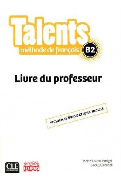 TALENTS FLE NIVEAU B2 LIVRE DU PROFESSEUR