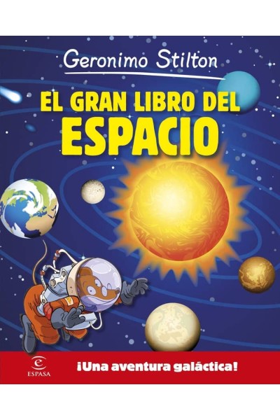 GERONIMO STILTON EL GRAN LIBRO DEL ESPACIO