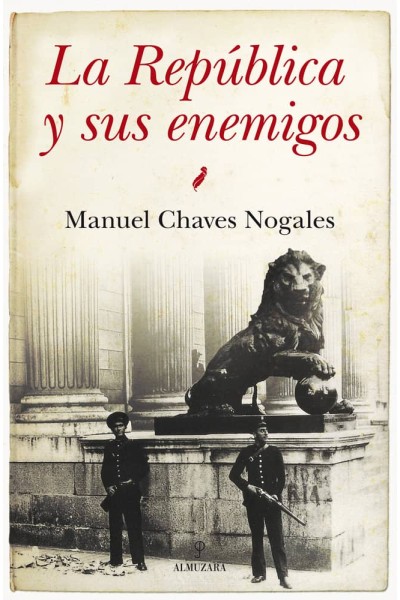 REPUBLICA Y SUS ENEMIGOS,LA