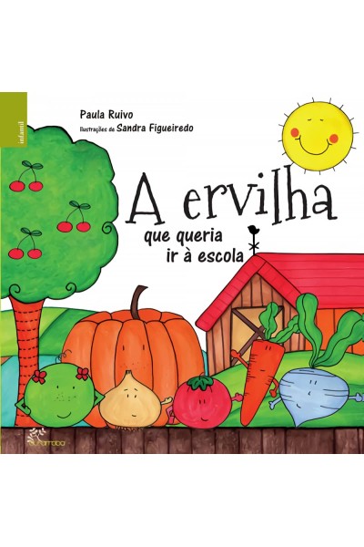 A ERVILHA QUE QUERIA IR À ESCOLA