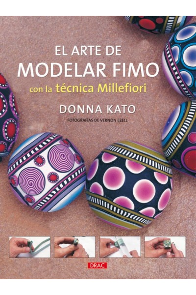 EL ARTE DE MODELAR FIMO CON LA TECNICA MILLEFIORI