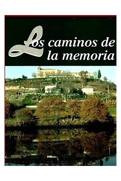 LOS CAMINOS DE LA MEMORIA