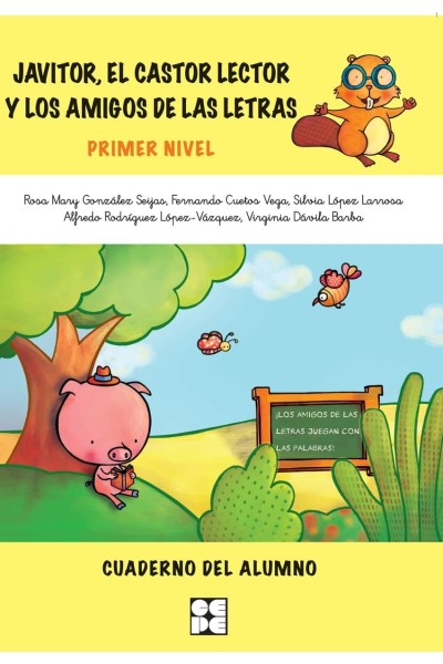CUADERNO 1: JAVITOR EL CASTOR LECTOR Y LOS AMIGOS DE LAS LETRAS