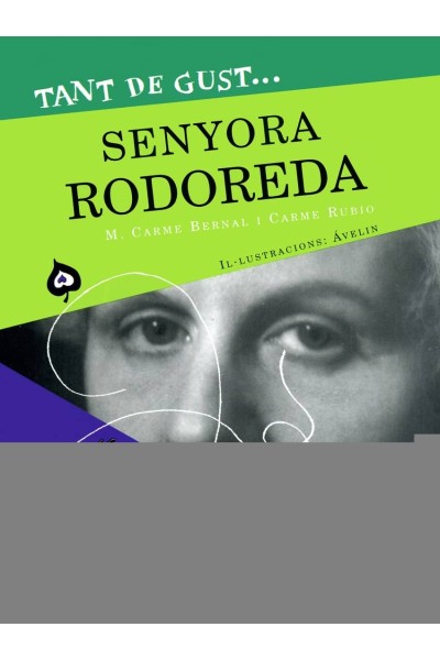 TANT DE GUST DE CONÈIXER-LA, SENYORA RODOREDA