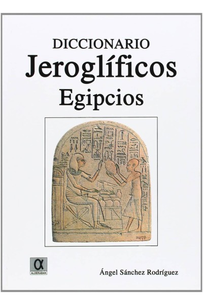 DICCIONARIO JEROGLÍFICOS EGIPCIOS
