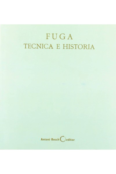 FUGA, TÉCNICA E HISTORIA