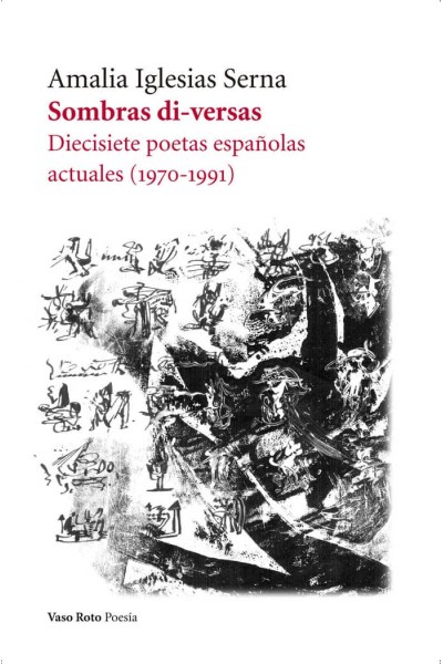 SOMBRAS DI VERSAS DIECISIETE POETAS ESPAÑOLAS ACTUALES