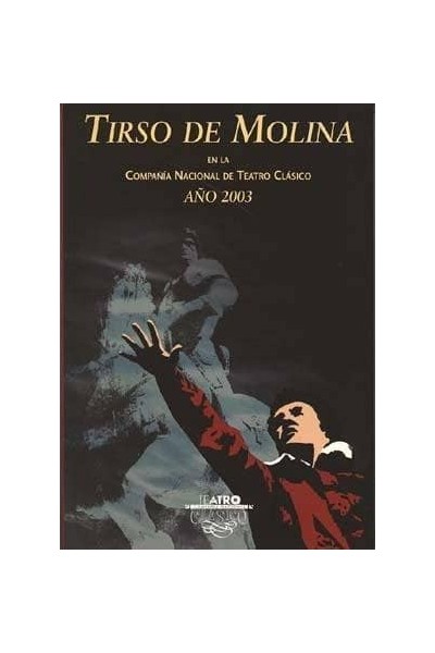 TIRSO DE MOLINA EN LA COMPAÑIA NACIONAL DE TEATRO CLASICO