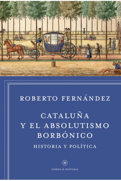 CATALUÑA Y EL ABSOLUTISMO BORBONICO