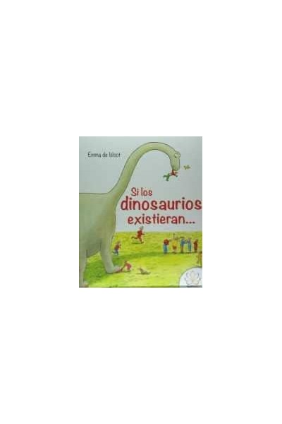 SI LOS DINOSAURIOS EXISTIERAN