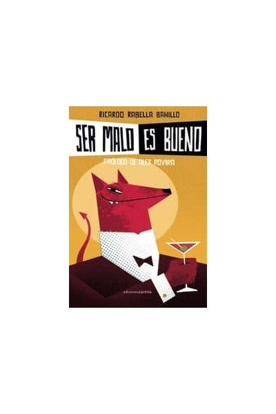 SER MALO ES BUENO