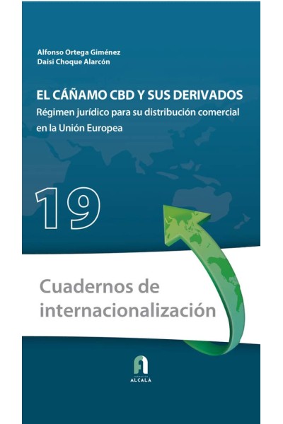 CAÑAMO CBD Y SUS DERIVADOS EL REGIMEN JURIDICO PARA SU