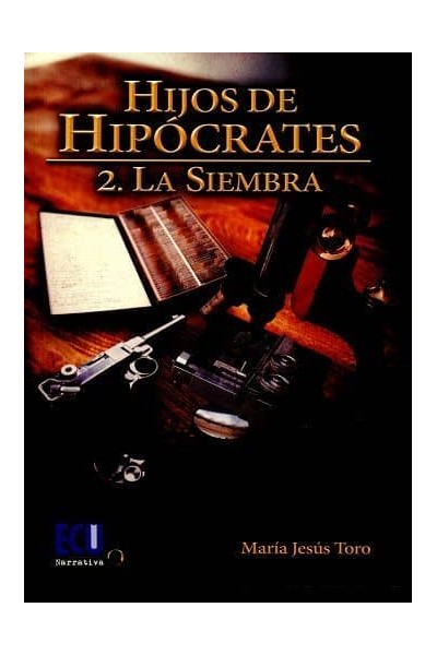 HIJOS DE HIPOCRATES II. LA SIEMBRA