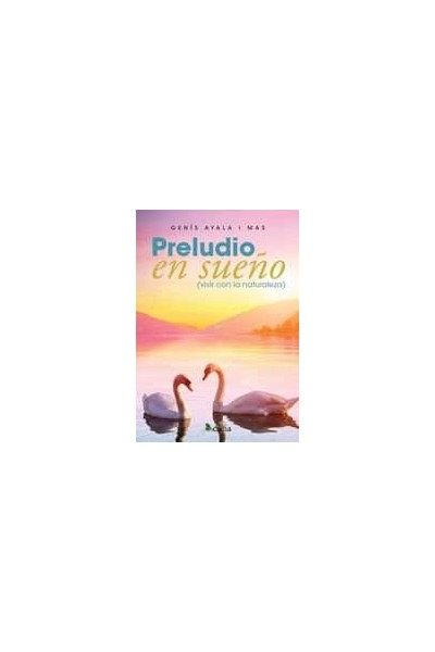 PRELUDIO EN SUEÑO VIVIR CON LA NATURALEZA