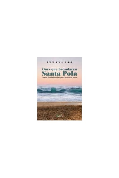 ONES QUE BRESSSOLAREN SANTA POLA LA MAR D'EMBOLICS