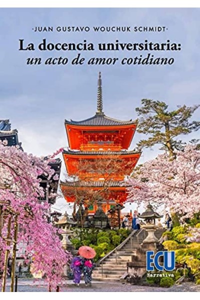 LA DOCENCIA UNIVERSITARIA UN ACTO DE AMOR COTIDIANO