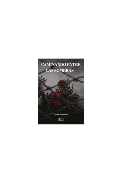 CAMINANDO ENTRE LAS SOMBRAS
